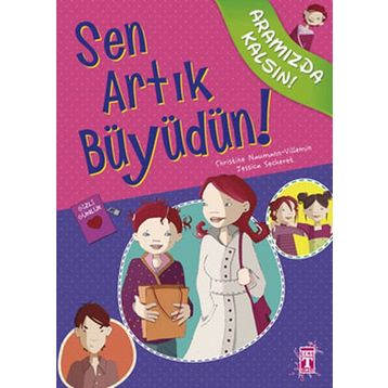 SEN ARTIK BÜYÜDÜN! - CHRISTINE NAUMANN-VILLEMIN
