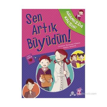 SEN ARTIK BÜYÜDÜN! - CHRISTINE NAUMANN-VILLEMIN