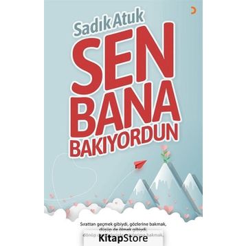 Sen Bana Bakıyordun - Sadık Atuk
