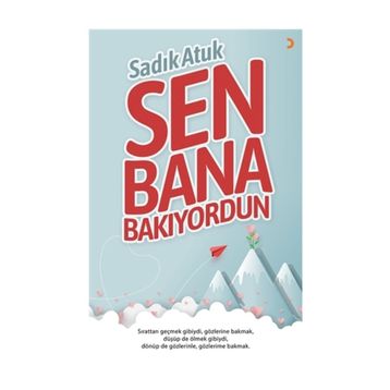 Sen Bana Bakıyordun - Sadık Atuk