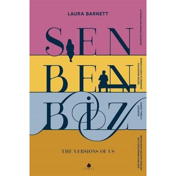 Sen Ben Biz - Laura Barnett