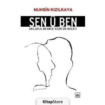 SEN Û BEN - MUHSIN KIZILKAYA