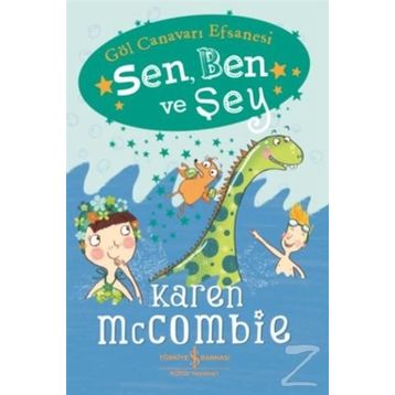 Sen, Ben ve Şey - Karen McCombie