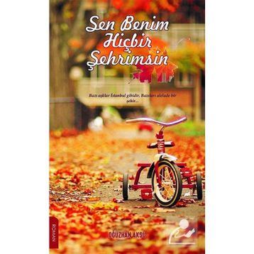 Sen Benim Hiçbir Şehrimsin - Oğuzhan Aksu