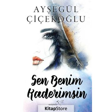 Sen Benim Kaderimsin - Ayşegül Çiçekoğlu