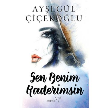 Sen Benim Kaderimsin - Ayşegül Çiçekoğlu