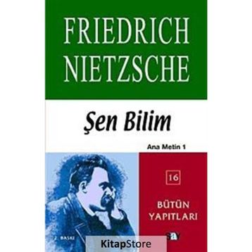 Şen Bilim - Friedrich Wilhelm Nietzsche