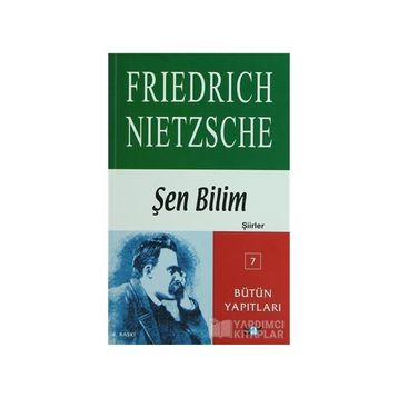 ŞEN BILIM ŞİİRLER - FRIEDRICH WILHELM NIETZSCHE