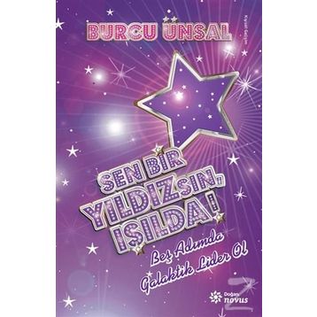 Sen Bir Yıldızsın, Işılda! - Burcu Ünsal