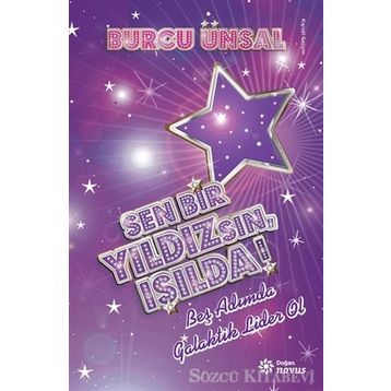Sen Bir Yıldızsın, Işılda! - Burcu Ünsal