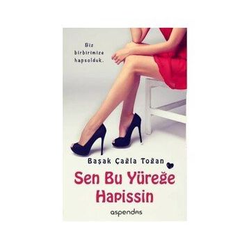 Sen Bu Yüreğe Hapissin - Başak Çağla Toğan
