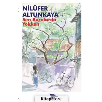 Sen Buralarda Yokken - Nilüfer Altunkaya