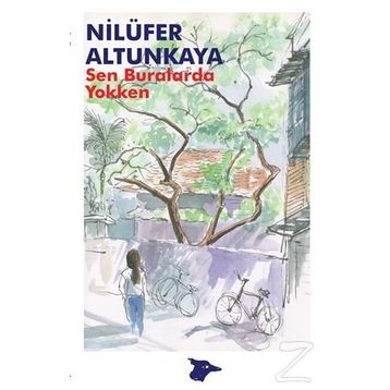 Sen Buralarda Yokken - Nilüfer Altunkaya