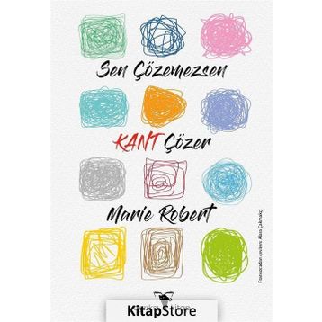 Sen Çözemezsen Kant Çözer - Marie Robert