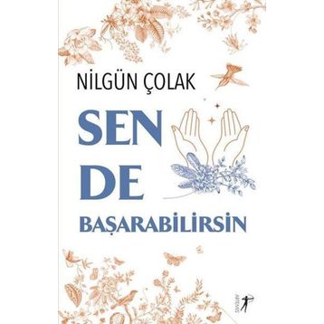Sen de Başarabilirsin Nilgün Çolak