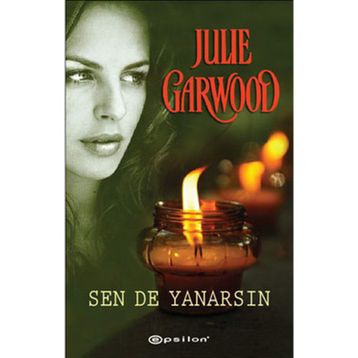 SEN DE YANARSIN - JULIE GARWOOD
