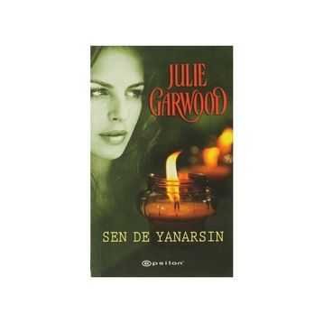 SEN DE YANARSIN - JULIE GARWOOD