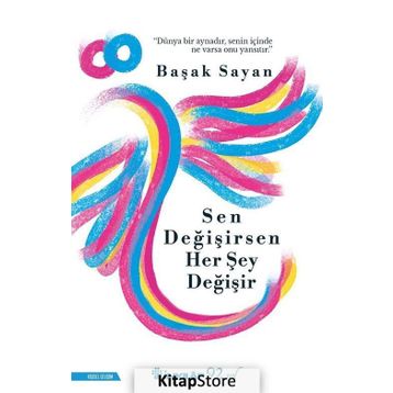 Sen Değişirsen Her Şey Değişir - Başak Sayan