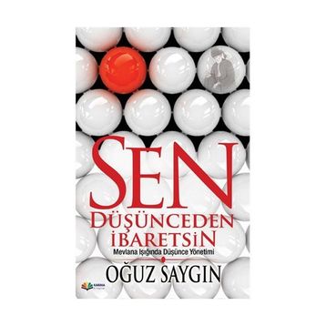 SEN DÜŞÜNCEDEN İBARETSİN - OĞUZ SAYGIN