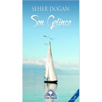 Sen Gelince - Seher Doğan