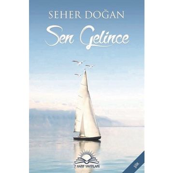 Sen Gelince - Seher Doğan