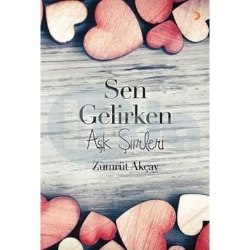 Sen Gelirken - Zümrüt Akçay