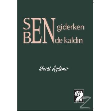 Sen Giderken Bende kaldın - Murat Aydemir