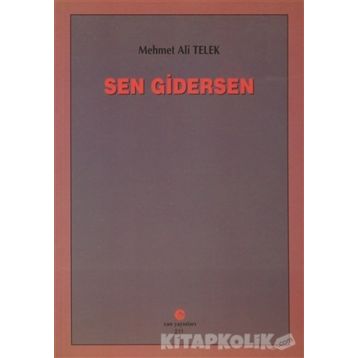SEN GIDERSEN - MEHMET ALI TELEK