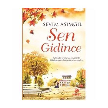 Sen Gidince - Sevim Asımgil