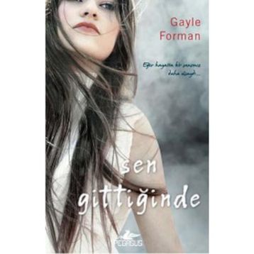 SEN GITTIĞINDE - GAYLE FORMAN