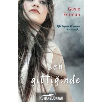 SEN GITTIĞINDE - GAYLE FORMAN