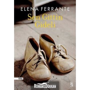 Sen Gittin Gideli - Elena Ferrante