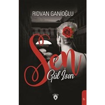 Sen Gül İsen - Rıdvan Ganioğlu
