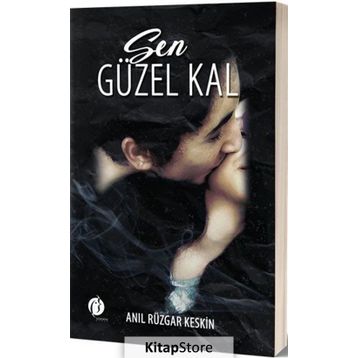 Sen Güzel Kal - Anıl Rüzgar Keskin