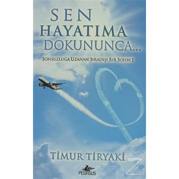 Sen Hayatıma Dokununca - Timur Tiryaki
