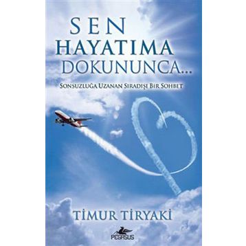 Sen Hayatıma Dokununca - Timur Tiryaki