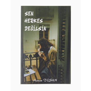Sen Herkes Değilsin - Hanım Tosun