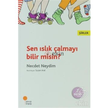 Sen Islık Çalmayı Bilir Misin? - Necdet Neydim