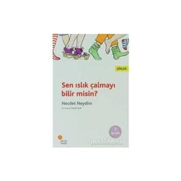 Sen Islık Çalmayı Bilir Misin? - Necdet Neydim