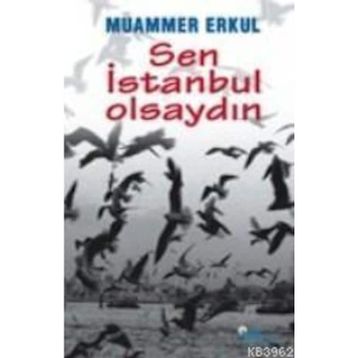 SEN İSTANBUL OLSAYDIN - MUAMMER ERKUL