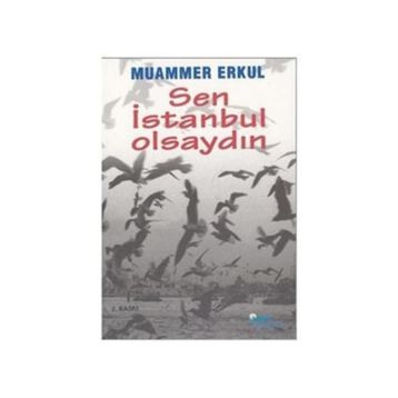 SEN İSTANBUL OLSAYDIN - MUAMMER ERKUL