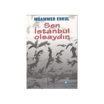 SEN İSTANBUL OLSAYDIN - MUAMMER ERKUL