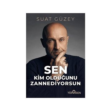 Sen Kim Olduğunu Zannediyorsun Yediveren Yayınları
