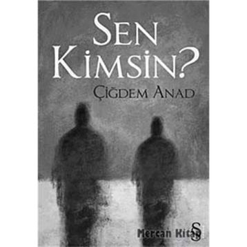 Sen Kimsin? - Çiğdem Anad