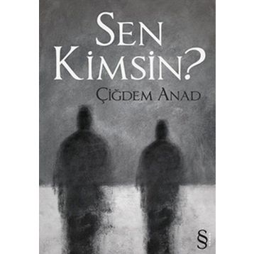 SEN KIMSIN? - ÇİĞDEM ANAT