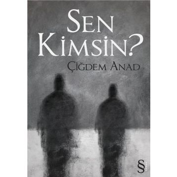 SEN KIMSIN? - ÇİĞDEM ANAT