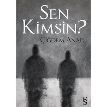 SEN KIMSIN? - ÇİĞDEM ANAT