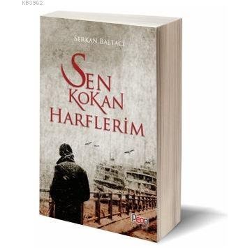 Sen Kokan Harflerim - Serkan Baltacı