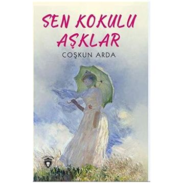 Sen Kokulu Aşklar - Coşkun Arda