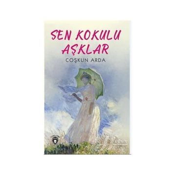 Sen Kokulu Aşklar - Coşkun Arda